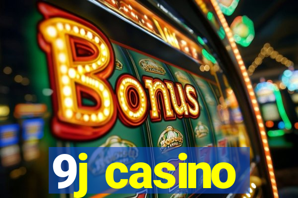 9j casino